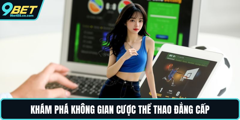 Khám phá không gian cược thể thao đẳng cấp